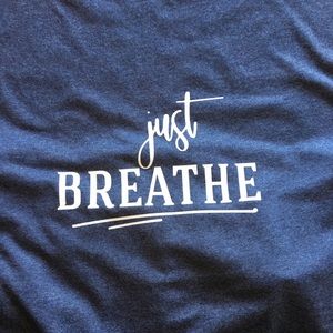 Just Breathe Inspirational T-Shirt